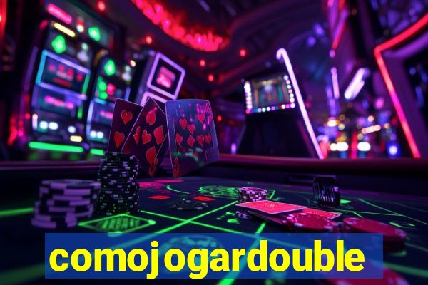 comojogardouble