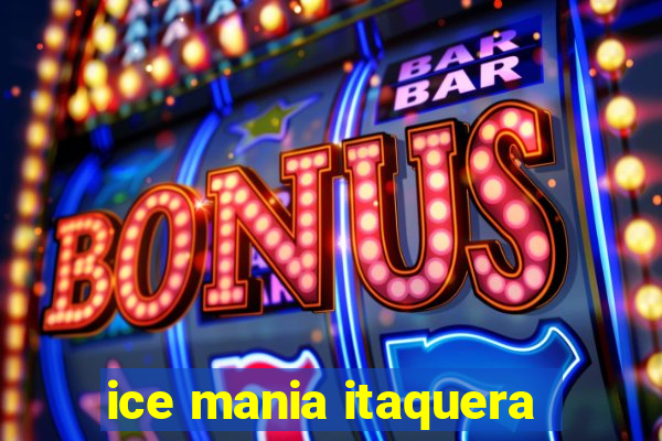 ice mania itaquera