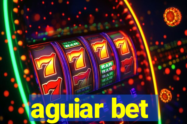 aguiar bet