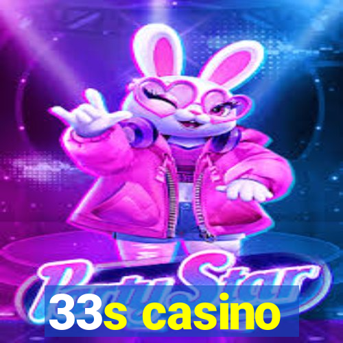 33s casino
