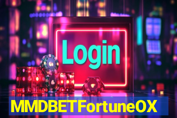 MMDBETFortuneOX