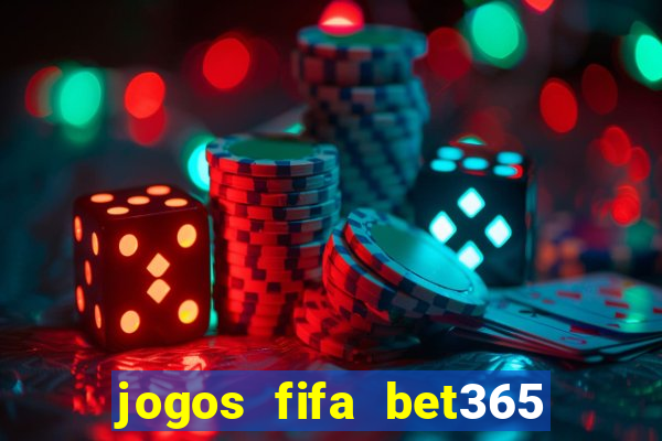 jogos fifa bet365 8 minutos