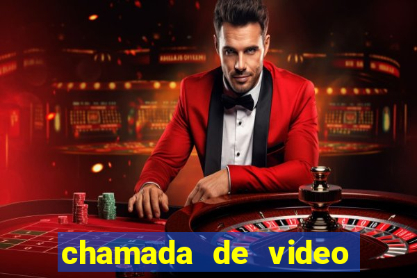 chamada de video garota de programa