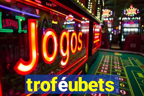 troféubets