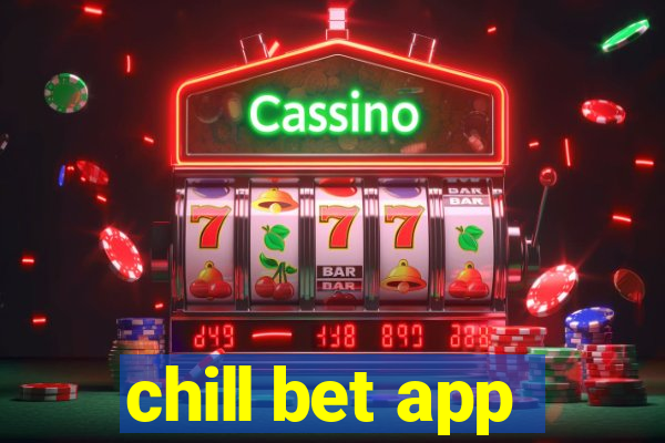 chill bet app