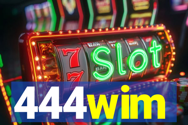 444wim
