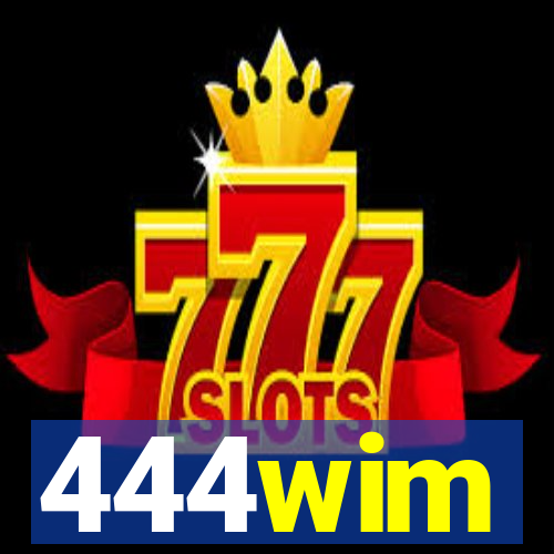 444wim