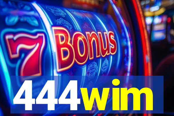 444wim