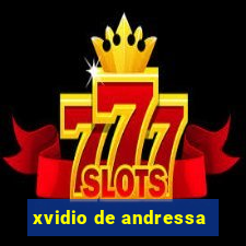 xvidio de andressa