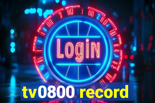 tv0800 record