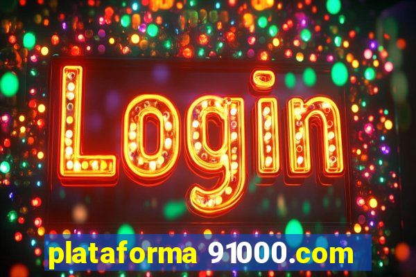 plataforma 91000.com