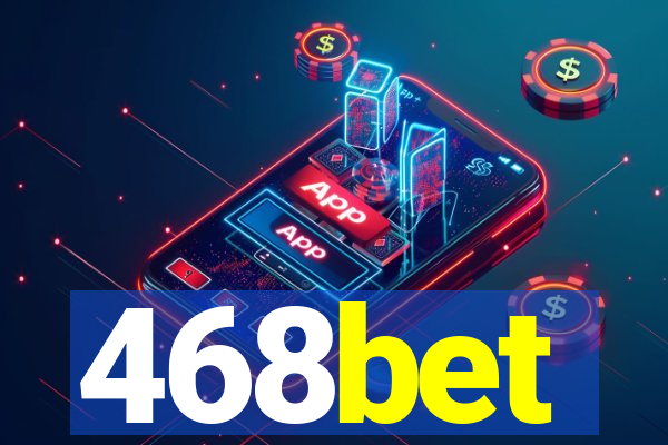468bet