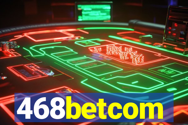 468betcom