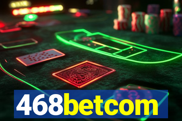 468betcom