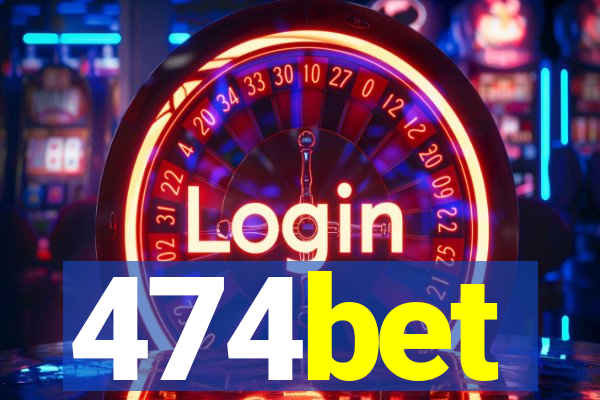 474bet