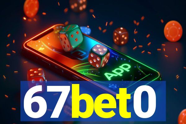 67bet0