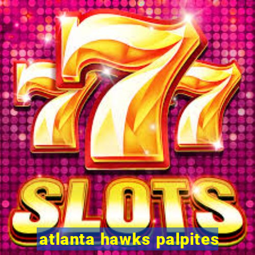 atlanta hawks palpites