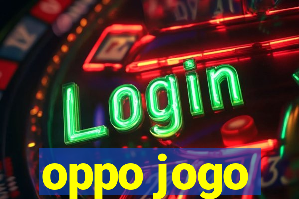 oppo jogo
