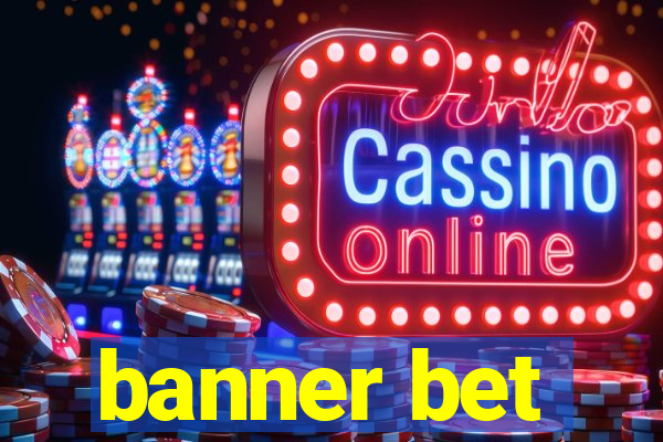 banner bet