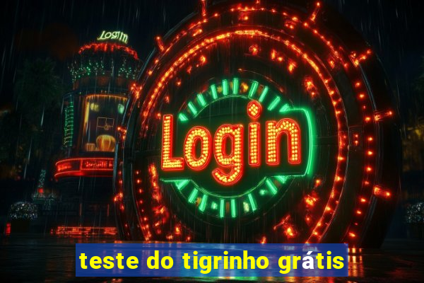 teste do tigrinho grátis