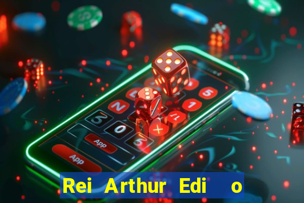 Rei Arthur Edi  o Ouro rei arthur (2004 onde assistir) rei arthur