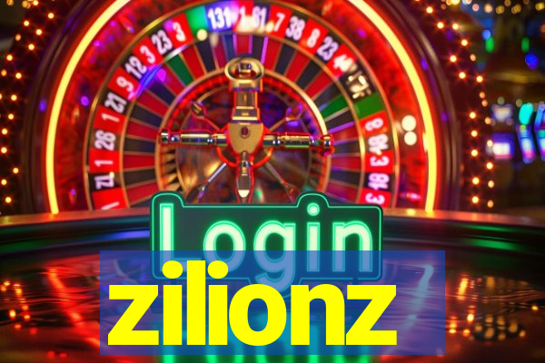 zilionz