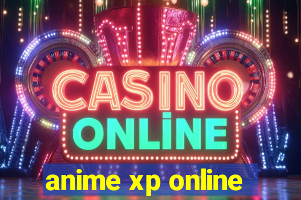 anime xp online
