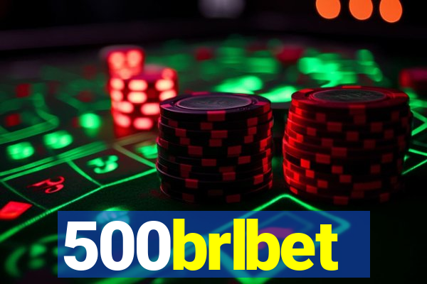 500brlbet