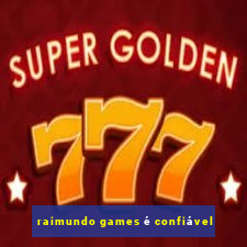 raimundo games é confiável