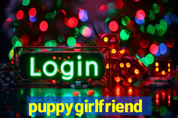 puppygirlfriend