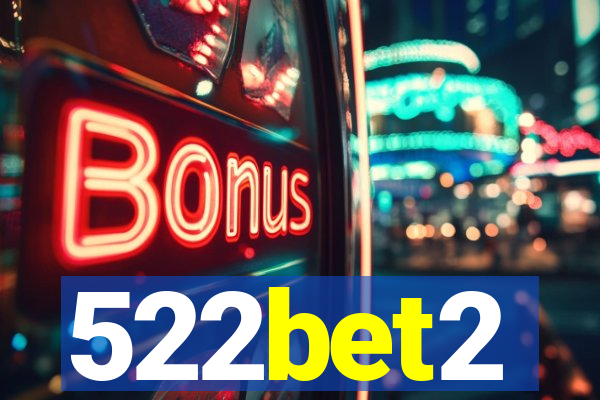 522bet2