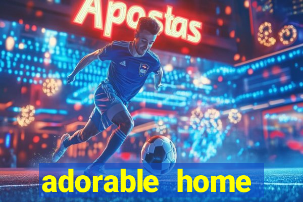 adorable home quanto tempo demora para voltar do trabalho