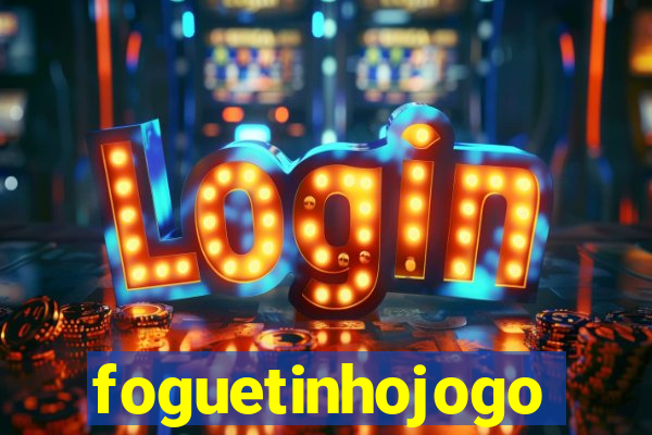 foguetinhojogo