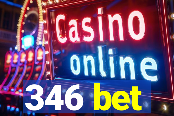 346 bet
