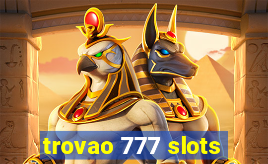 trovao 777 slots
