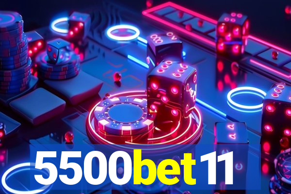 5500bet11