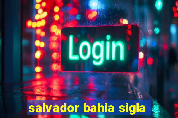 salvador bahia sigla