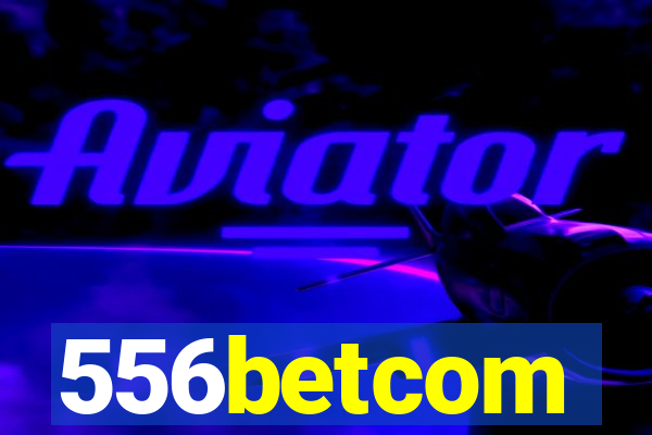 556betcom