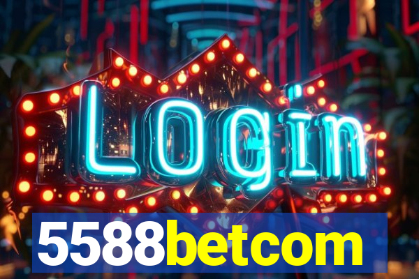 5588betcom