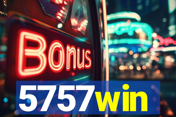 5757win