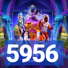 5956