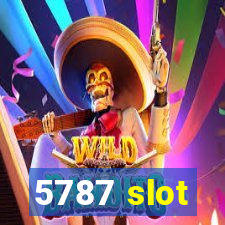 5787 slot