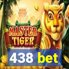 438 bet