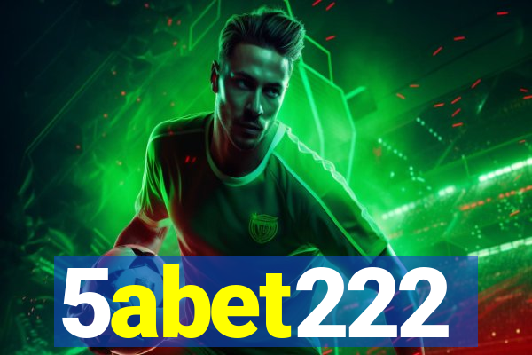 5abet222