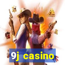 9j casino