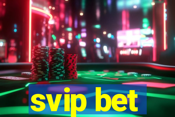 svip bet