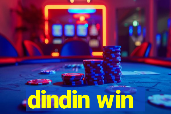 dindin win
