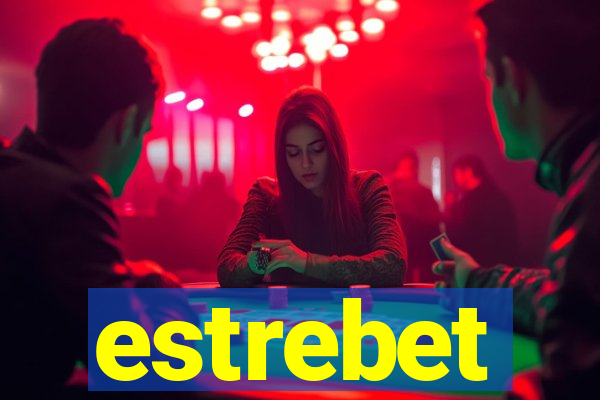 estrebet