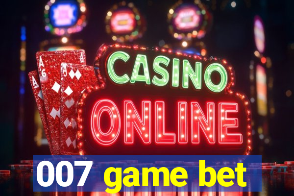 007 game bet
