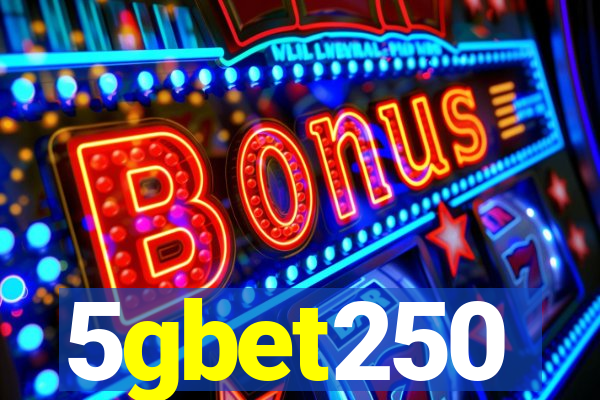 5gbet250